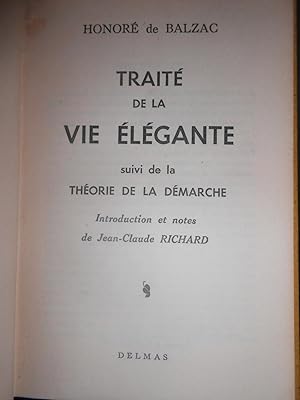 Image du vendeur pour Traite de la vie elegante. Suivi de la theorie de la Demarche. mis en vente par Llibreria Antiquria Casals