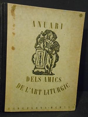 Imagen del vendedor de Anuari dels Amics de l'Art Litrgic. a la venta por Llibreria Antiquria Casals