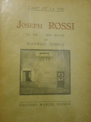 Seller image for Joseph Rossi. Sa Vie - Son Oeuvre. for sale by Llibreria Antiquria Casals