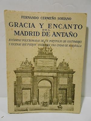 Imagen del vendedor de Gracia y Encanto del Madrid de Antao. (Estampas policromadas de un portfolio de costumbres y escenas que fueron vividas en una ciudad de maravilla). a la venta por Llibreria Antiquria Casals