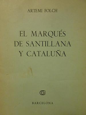 Imagen del vendedor de El Marqus de Santillana y Catalua. a la venta por Llibreria Antiquria Casals