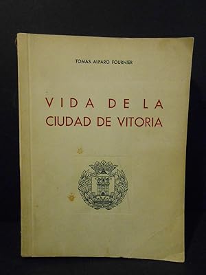 Bild des Verkufers fr Vida de la Ciudad de Vitoria. zum Verkauf von Llibreria Antiquria Casals