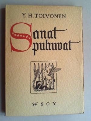 Imagen del vendedor de Sanat puhuvat. Muutamien sanojen ja kuvitelmien historiaa. a la venta por Antiquariat Sander