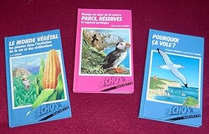 Seller image for LOT 3 "Le Livre de Paris - Echos" : LE MONDE VEGETAL - Les plantes dans l'volution de la vie et des civilisation / POURQUOI CA VOLE ? / Voyage au coeur de la nature, PARCS, RESERVES et espaces protgs for sale by LE BOUQUINISTE