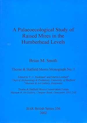 A Palaeoecological Study of Raised Mires in the Humberhead Levels