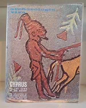 Cyprus: At the Dawn of Her History: Archaeologia Viva, Vol. 2, No. 3, March-May 1969