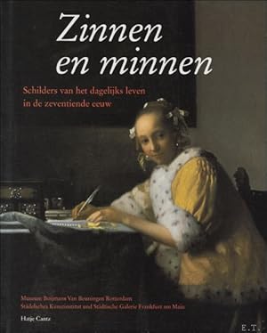 Seller image for Zinnen en minnen : Schilders van het dagelijks leven in de zeventiende eeuw for sale by BOOKSELLER  -  ERIK TONEN  BOOKS