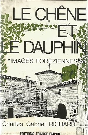 Le Chêne et le Dauphin - images foréziennes