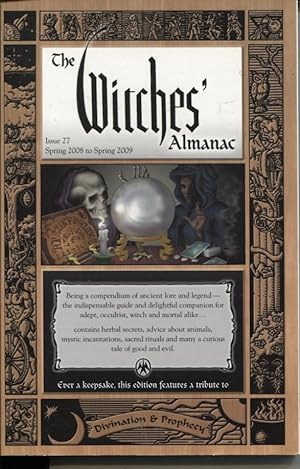 WITCHES' ALMANAC SPRING 2008 - SPRING 2009 Being a Compendium of Ancient Lore and Legend - the In...