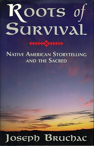 Imagen del vendedor de Roots of Survival: Native American Storytelling and the Sacred a la venta por James F. Balsley, Bookseller