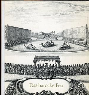 Bild des Verkufers fr Das barocke Fest. zum Verkauf von Antiquariat am Flughafen