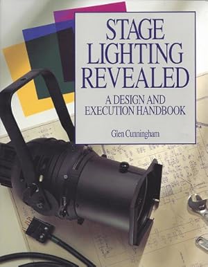 Bild des Verkufers fr Stage Lighting Revealed: A Design and Execution Handbook zum Verkauf von Storbeck's