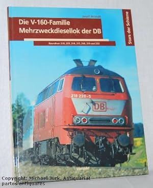 Die V-160-Familie - Mehrzweckdiesellok der DB. Baureihen: 210, 215, 216, 217, 218, 219, und 232. ...