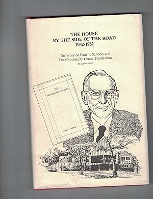 The House by the Side of the Road, 1932-1982: The Story of Paul T. Sanders and the Community Cent...