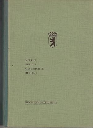 Bücherverzeichnis : Verein für die Geschichte Berlins. Mit Nachtrag 1963. 2 Teile.