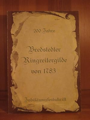 Bild des Verkufers fr 200 Jahre Bredstedter Ringreitergilde von 1783. Jubilumsgestschrift. zum Verkauf von Das Konversations-Lexikon