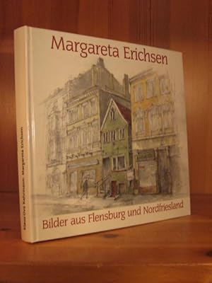 Bild des Verkufers fr Margarata Erichsen. Bilder aus Flensburg und Nordfriesland. zum Verkauf von Das Konversations-Lexikon