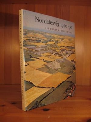 Nordslesvvig 1920 - 70. Historisk Billedbog ved Bech og Eskild Bram. Udgivet af Historisk Samfund...
