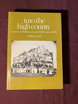 Into the High Country: The Story of Dufferin - the Last 12,000 Years to 1974