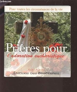 Bild des Verkufers fr PRIERES POUR L'ADORATION EUCHARISTIQUE. zum Verkauf von Le-Livre