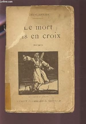 Seller image for LE MORT MIS EN CROIX. for sale by Le-Livre