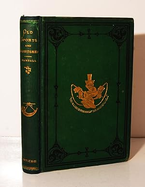 Old Sports and Sportsmen Or the Willey Country with Sketches of Squire Forester and his whipper-i...