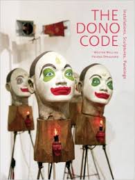 Bild des Verkufers fr The Dono Code. Installations, Sculptures, Paintings. zum Verkauf von Frans Melk Antiquariaat
