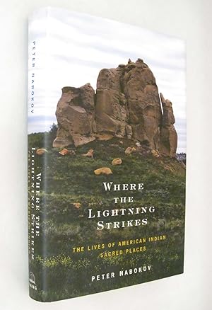 Where The Lightning Strikes: The Lives Of American Indian Sacred Places