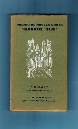 Image du vendeur pour PREMIO DE NOVELA CORTA GABRIEL SIJE. IV CONCURSO, 1979 : Viaje ; La barra. [4 Concurso de Novela Corta "Gabriel Sij"] mis en vente par Librera DANTE