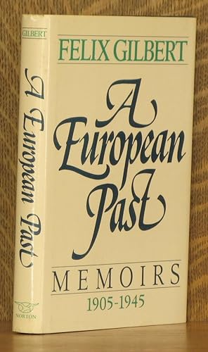 Seller image for A EUROPEAN PAST, MEMOIRS 1905-1945 for sale by Andre Strong Bookseller