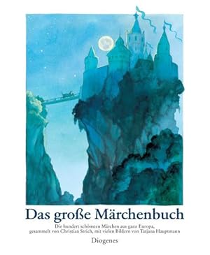 Image du vendeur pour Das groe Mrchenbuch : Die hundert schnsten Mrchen aus ganz Europa mis en vente par AHA-BUCH GmbH