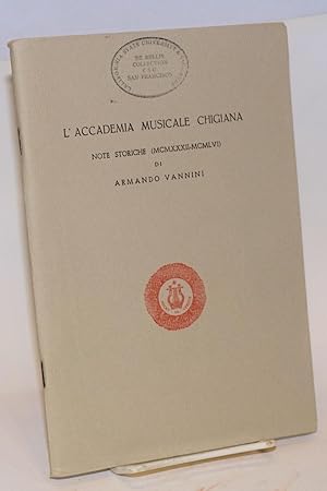 Imagen del vendedor de L'Accademia musicale Chigiana; note storiche (MCMXXXII-MCMLVI) a la venta por Bolerium Books Inc.