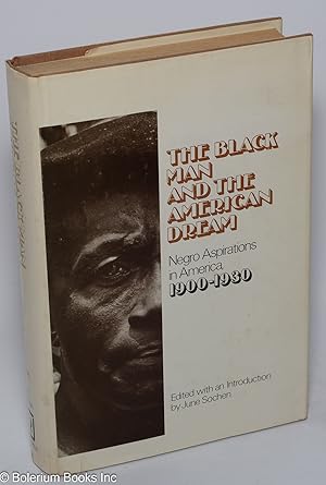 Bild des Verkufers fr The black man and the American dream; Negro aspirations in America, 1900-1930 zum Verkauf von Bolerium Books Inc.