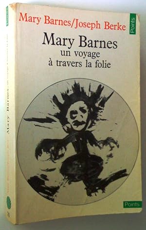 Seller image for Mary barnes. Un voyage  travers la folie for sale by Claudine Bouvier