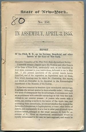 State Of New York No. 151 In Assembly, April 3, 1855, Report Of Asa Fitch, M. D. on the Noxious, ...