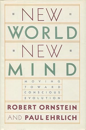 New World New Mind: Moving Toward Conscious Evolution