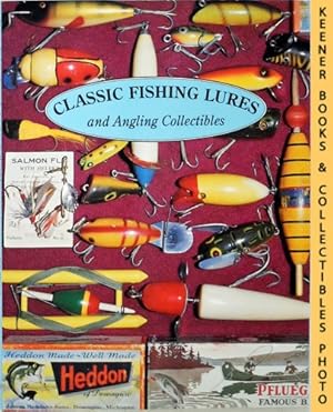 Immagine del venditore per Classic Fishing Lures And Angling Collectibles venduto da Keener Books (Member IOBA)