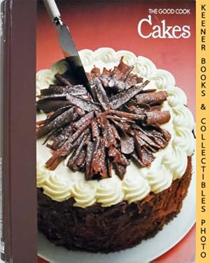 Cakes: The Good Cook Techniques & Recipes Series