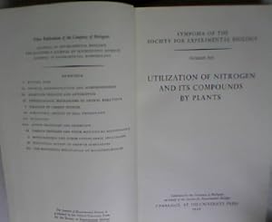 Bild des Verkufers fr Utilization of Nitrogen and its Compounds by Plants. Symposia of the Society for Experimental Biology Number XIII. Published for the Company of Biologists on behalf of the Society for Experimental Biology. zum Verkauf von Antiquariat Bookfarm