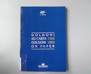 Goldoni su Carta 1793, Goldoni 1993 on Paper. Banca Popolare di Asolo e Montebelluna 23 ottobre -...