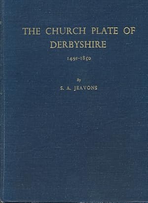 Image du vendeur pour The Church Plate of Derbyshire 1491-1850. Signed copy mis en vente par Barter Books Ltd