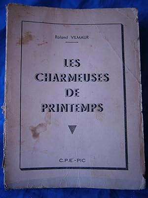 Bild des Verkufers fr LES CHARMEUSES DE PRINTEMPS ( EROTIQUE ) zum Verkauf von LA FRANCE GALANTE