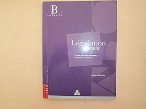 Seller image for LEGISLATION SOCIALE PREPARATION AU CONCOURS DE REDACTEUR TERRITORIAL CATEGORIE B for sale by Le temps retrouv