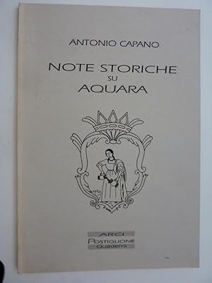 Imagen del vendedor de NOTE STORICHE SU AQUARA Arci Postiglione, Quaderni" a la venta por Historia, Regnum et Nobilia