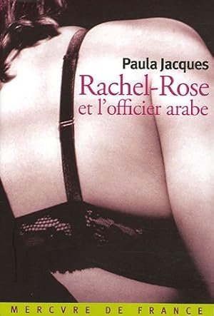 Image du vendeur pour Rachel-Rose et l'officier arabe mis en vente par librairie philippe arnaiz