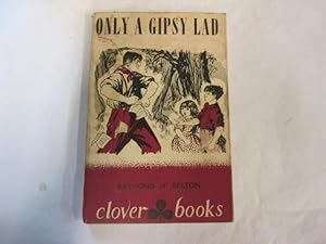 Imagen del vendedor de Only A Gipsy Lad a la venta por Goldstone Rare Books