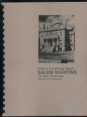 Historic Furnishings Report: The Salem Custom House, Salem Maritime National Historic Site