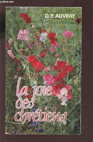 Seller image for LA JOIE DES CHRETIENS - L'ECRITURE, REVELATION DE LA JOIE. for sale by Le-Livre