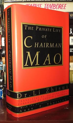 Bild des Verkufers fr THE PRIVATE LIFE OF CHAIRMAN MAO The Memoirs of Mao's Personal Physician Dr. LI Zhisui zum Verkauf von Rare Book Cellar