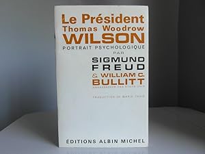 Image du vendeur pour Le Prsident Thomas Woodrow Wilson - portrait psychologique mis en vente par Bidonlivre